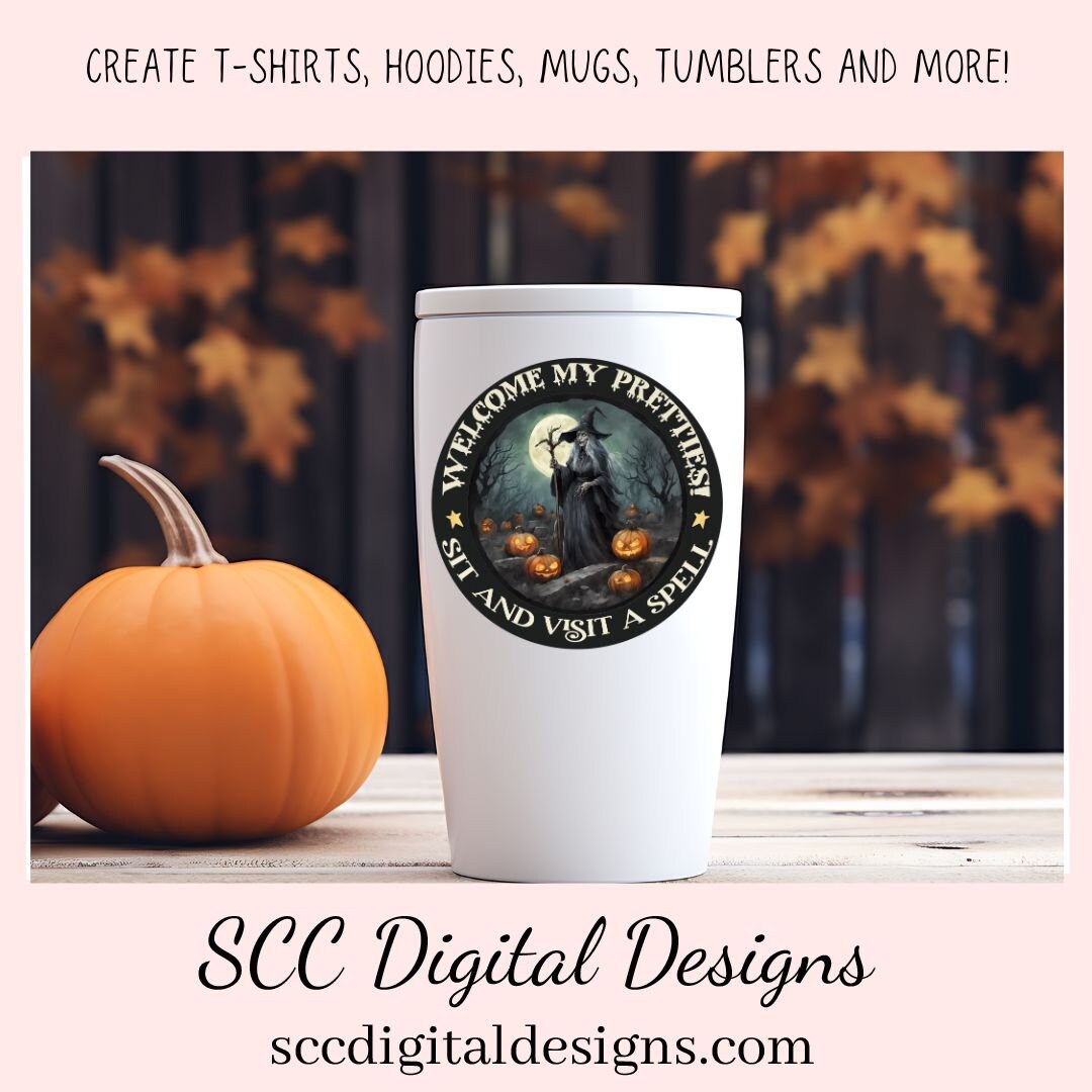 Welcome My Pretties PNG for Halloween T-Shirts for Women, Fall Crafting Designs Spooky Vibes Witch for Halloween Door Hanger Clip Art