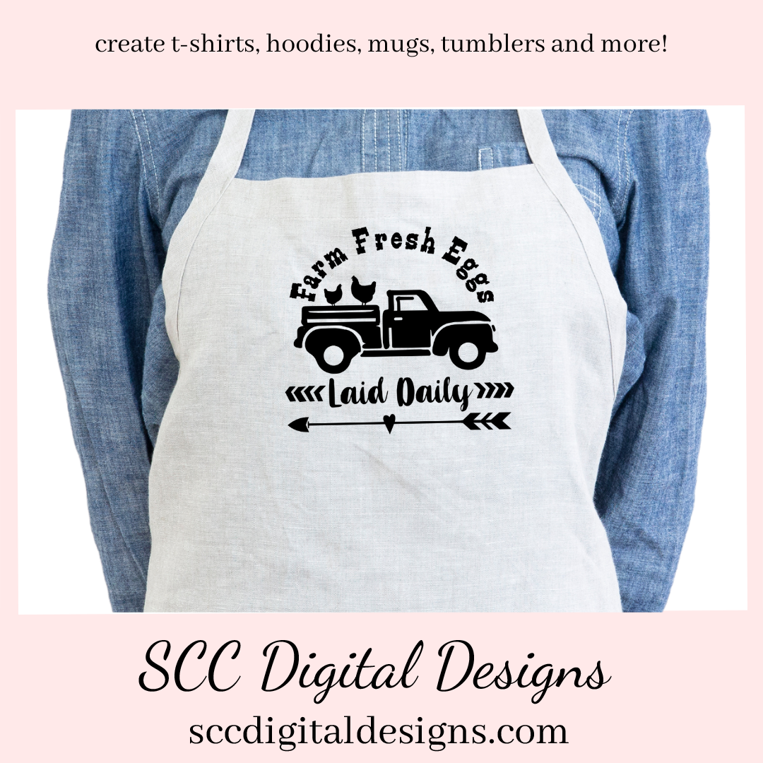 Farm Fresh Eggs, Laid Daily SVG, Farmhouse Decor, Chicken Lover, Vintage Truck PNG, DIY Gift for Her, Instant Download, Commercial Use Art