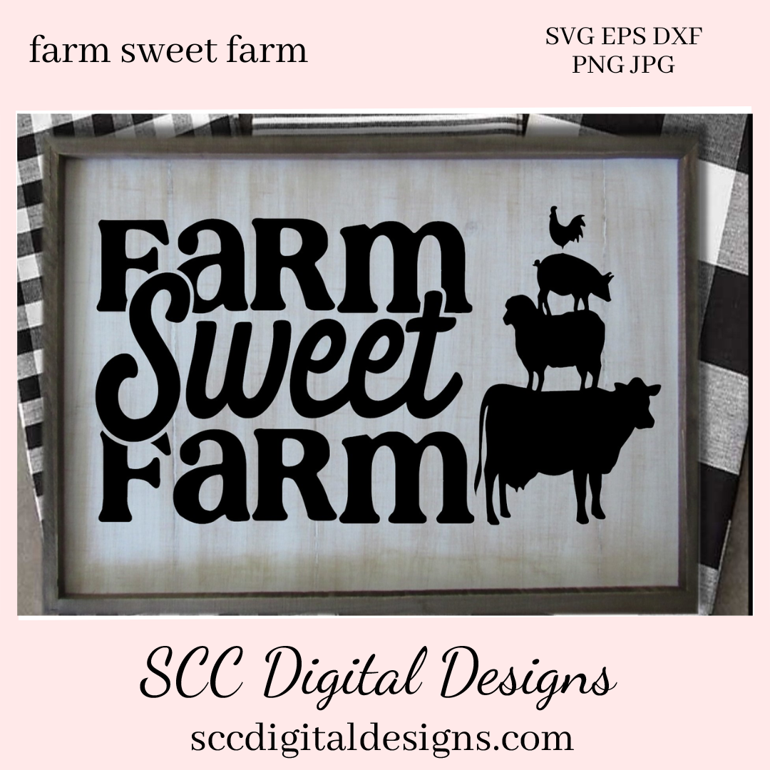 Farm Sweet Farm SVG, Animal Stack, Cow, Sheep, Pig, Chicken, DIY Gift for Her, Farmhouse Kitchen Decor, Instant Download, Commercial Use Art