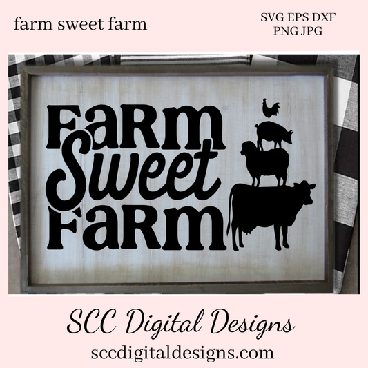 Farm Sweet Farm SVG, Animal Stack, Cow, Sheep, Pig, Chicken, DIY Gift for Her, Farmhouse Kitchen Decor, Instant Download, Commercial Use Art
