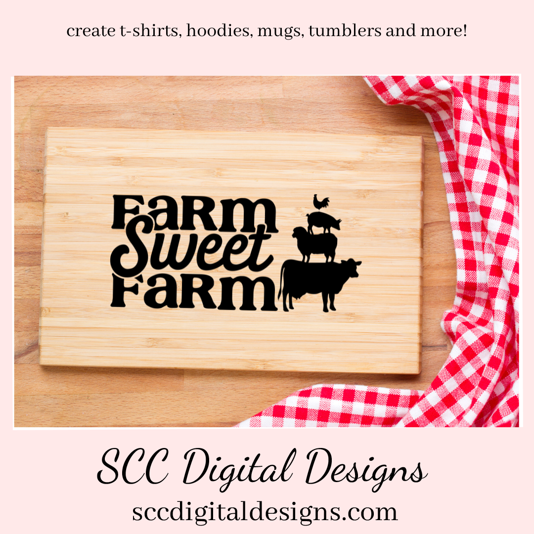 Farm Sweet Farm SVG, Animal Stack, Cow, Sheep, Pig, Chicken, DIY Gift for Her, Farmhouse Kitchen Decor, Instant Download, Commercial Use Art