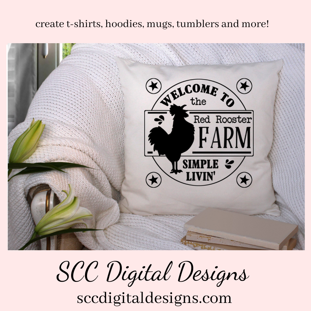 Rooster SVG, Welcome to the Red Rooster Farm, Simple Livin, DIY Gift for Her, Farmhouse Decor, Instant Download, Commercial Use Art