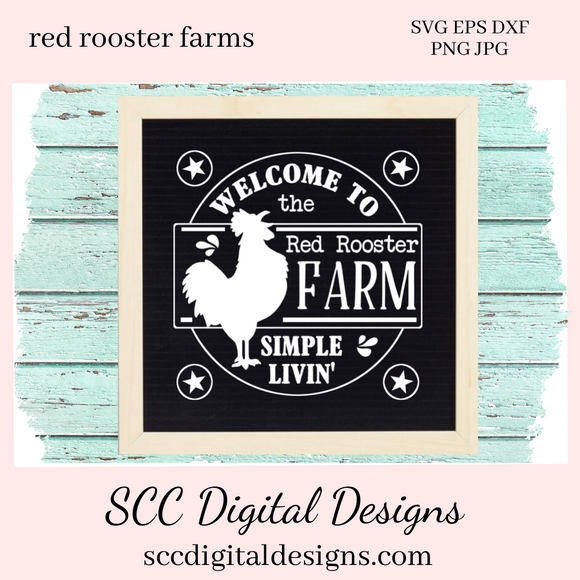 Rooster SVG, Welcome to the Red Rooster Farm, Simple Livin, DIY Gift for Her, Farmhouse Decor, Instant Download, Commercial Use Art