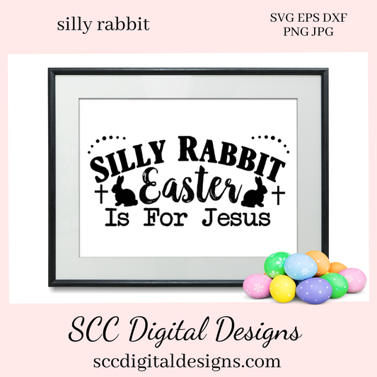 Our Silly Rabbit Easter is for Jesus svg is great to create home decor, Christian png for women's Easter shirts, bunny png for tumblers and mugs, a religious png for a diy gift for her. Silly Rabbit Easter is For Jesus SVG, Religious PNG, DIY Gift for Her, Bunny png for Tumbler, Christian svg for Women, For Men, Easter Design Shirts, Commercial Use Art, Instant Download, Use clipart for stickers