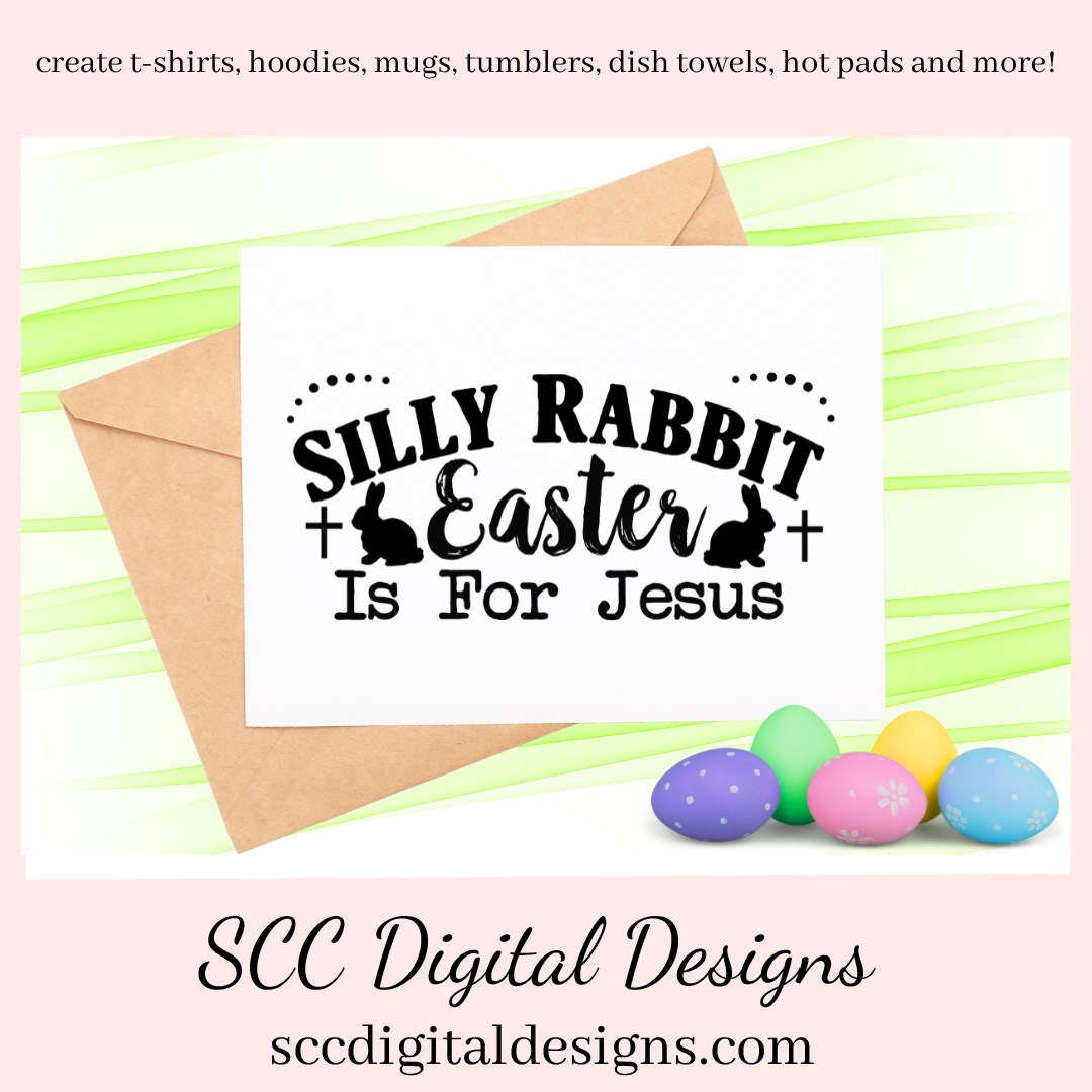 Our Silly Rabbit Easter is for Jesus svg is great to create home decor, Christian png for women's Easter shirts, bunny png for tumblers and mugs, a religious png for a diy gift for her. Silly Rabbit Easter is For Jesus SVG, Religious PNG, DIY Gift for Her, Bunny png for Tumbler, Christian svg for Women, For Men, Easter Design Shirts, Commercial Use Art, Instant Download, Use clipart for stickers
